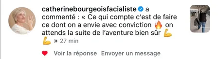 A comment from a well-known facialist under one of Isabelle’s posts, written in French: “What matters is doing what you want to do with conviction. Looking forward to the rest of the adventure, of course.”